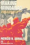 Making Mindanao: Cotabato and Davao in the Formation of the Philippine Nation-State