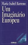 Um Imaginário Europeu