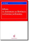 O Papel da Assembleia da República na Construção Europeia