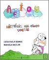 A E I O U História das cinco vogais