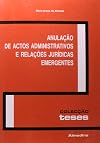 Anulação de actos administrativos e relações jurídicas emergentes