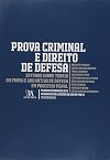 PROVA CRIMINAL E DIREITO DE DEFESA