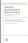 Direito Do Desporto Profissional: Contributos De Um Curso De Pós-Graduacao - N.º 6