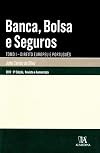 Banca, bolsa e seguros : direito europeu e português