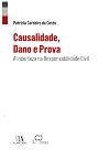Causalidade, Dano e Prova. A Incerteza na Responsabilidade Civil (Portuguese Edition)