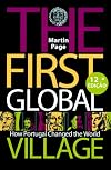 The First Global Village: How Portugal Changed the World