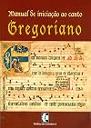 Manual de iniciação ao canto Gregoriano