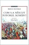 Cum s-a născut poporul rom&acirc;n