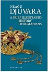A BRIEF ILLUSTRATED HISTORY OF ROMANIANS