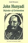 John Hunyadi: Defender of Christendom