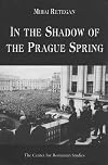In the Shadow of the Prague Spring: Romanian Foreign Policy and the Crisis in Czechoslovakia, 1968