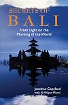 Secrets of Bali: Fresh Light on the Morning of the World
