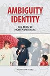 Ambiguity of Identity: The Mieu in North Vietnam (Rcsd Monograph Series)