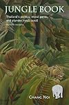 Jungle Book: Thailand's Politics, Moral Panic, and Plunder, 1996-2008
