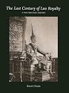 The Last Century of Lao Royalty: A Documentary History