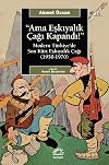 Ama Eskiyalik Cagi Kapandi! - Modern Türkiye’de Son Kürt Eskiyalik Cagi (1950-1970)