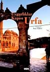 Urfa: Uygarliklar Kapisi