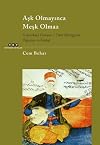 Ask Olmayinca Mesk OlmazGeleneksel Osmanli / Turk Muziginde Ogretim ve Intikal