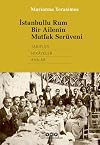 İstanbullu Rum Bir Ailenin Mutfak Serüveni