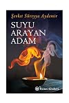 Suyu Arayan Adam: Milli Eğitim Bakanlığı 100 Temel Eser (Turkish Edition)