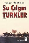 Su Cilgin Turkler (Turkish Language)