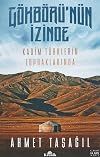 Gökbörü'nün İzinde: Kadim Türklerin Topraklarında (Turkish Edition)