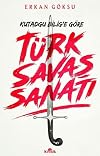 Türk Savaş Sanatı / Kutadgu Bilig'e Göre (Turkish Edition)