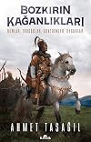Bozkırın Kağanlıkları: Hunlar, Tabgaçlar, Göktürkler, Uygurlar (Turkish Edition)