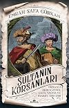 Sultanın Korsanları: Osmanlı Akdenizi'nde Gaza, Yağma ve Esaret, 1500-1700 (Turkish Edition)