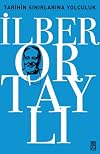 Tarihin Sınırlarına Yolculuk (Turkish Edition)