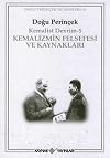Kemalist Devrim 5 - Kemalizmin Felsefesi ve Kaynaklari