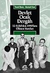 Devlet, ocak, dergâh: 12 Eylül'den 1990'lara ülkücü hareket (Arastirma-inceleme dizisi)