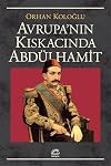 Avrupa kıskacında Abdülhamit