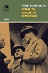 Kemalizm, laiklik ve demokrasi (Turkish Edition)