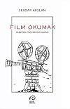 Film Okumak; Elestirel Film Okumaya Giris
