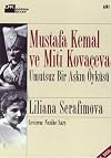Mustafa Kemal ve Miti Kovaçeva: umutsuz bir aşkın öyküsü