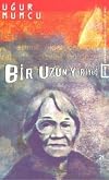 Bir uzun yuruyus (Turkish Edition)