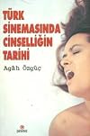 T&uuml;rk sinemasinda cinselligin tarihi.