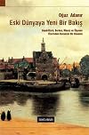 Eski D&uuml;nyaya Yeni Bir Bakış - Baudrillard, Berkes, Mauss ve &Uuml;lgener &Uuml;zerinden Kuramsal Bir Deneme