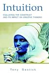 Intuition: Evaluating the Construct and Its Impact on Creative Thinking