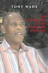 The Adventures of An Economic Migrant
