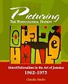 Picturing the Postcolonial Nation: (Inter) Nationalism in the Art of Jamaica 1962 1975