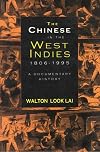 Chinese in the West Indies, 1806-1995: A Documentary History