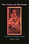 Our Cause for His Glory: Christianization and Emancipation in Jamaica
