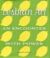 Lesbian Art: An Encounter With Power (Art & Australia Book)