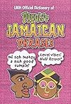 LMH Official Dictionary of Popular Jamaican Phrases