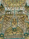 Baghdad Arts Deco: Architectural Brickwork, 1920-1950