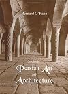 Studies in Persian Art and Architecture