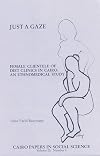 Just a Gaze: Female Clientele of Diet Clinics in Cairo: An Ethnomedical Study (Cairo Papers in Social Science) (Cairo Pa