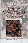 Coptic Monasteries: Egypt's Monastic Art and Architecture